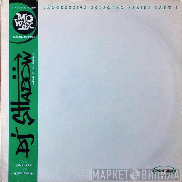 DJ Shadow And The Groove Robbers  - In/Flux / Hindsight