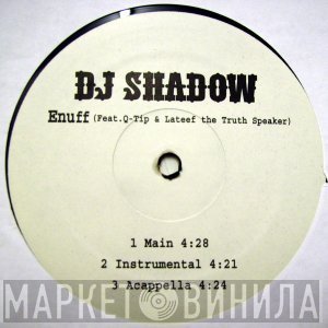 DJ Shadow Feat. Q-Tip & Lateef The Truth Speaker  - Enuff