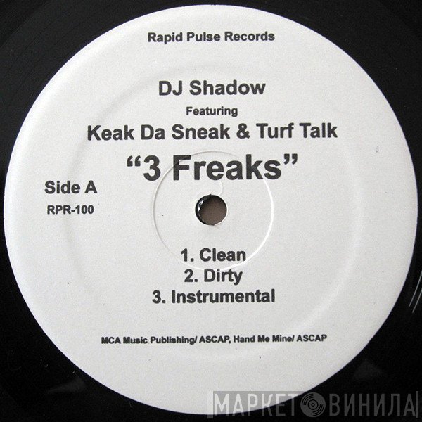 DJ Shadow, Keak Da Sneak, Turf Talk - 3 Freaks