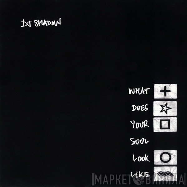 DJ Shadow - What Does Your Soul Look Like