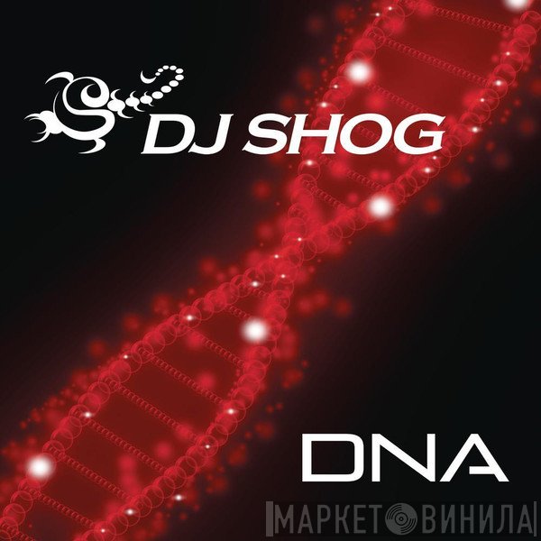 DJ Shog  - DNA