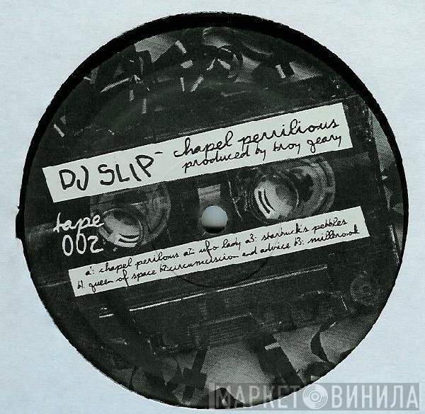 DJ Slip  - Chapel Perilous