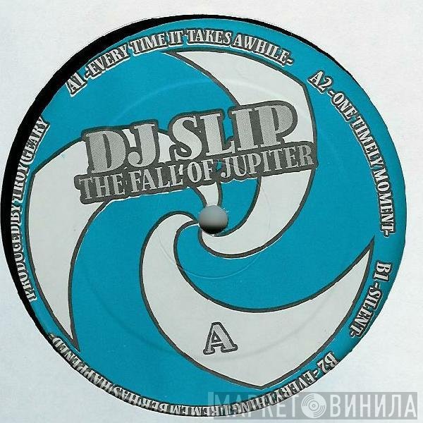 DJ Slip  - The Fall Of Jupiter