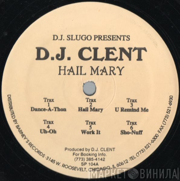 DJ Slugo Presents DJ Clent  - Hail Mary