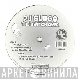 DJ Slugo  - The Switch Over