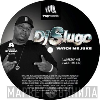 DJ Slugo - Watch Me Juke