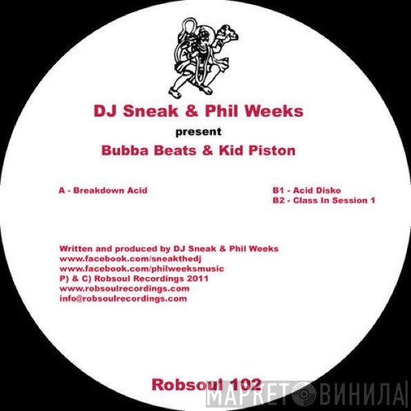 DJ Sneak & Phil Weeks present Bubba Beats & Kid Piston  - Breakdown Acid