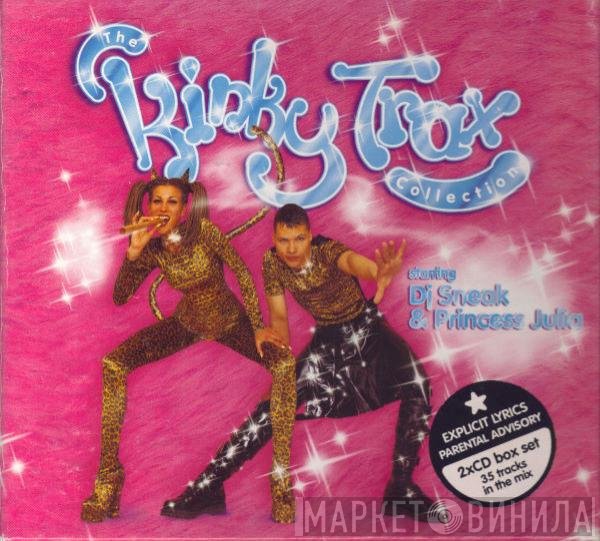 DJ Sneak & Princess Julia  - The Kinky Trax Collection