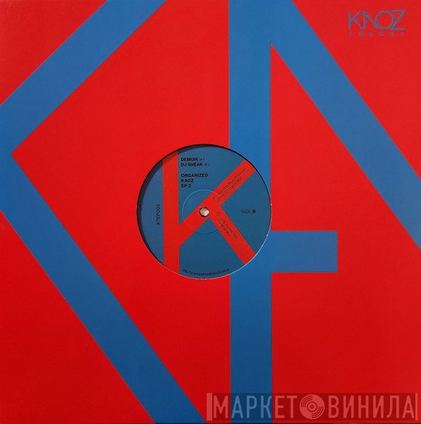 DJ Sneak, Demuir, Bluey Robinson - Organized Kaoz EP 3