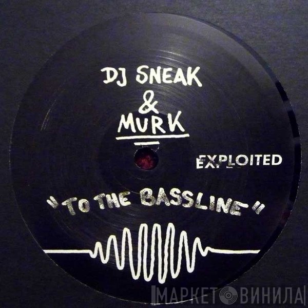 DJ Sneak, Murk - To The Bassline