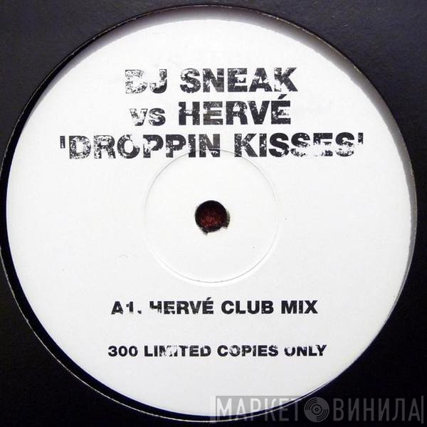 DJ Sneak vs Hervé  - Droppin Kisses