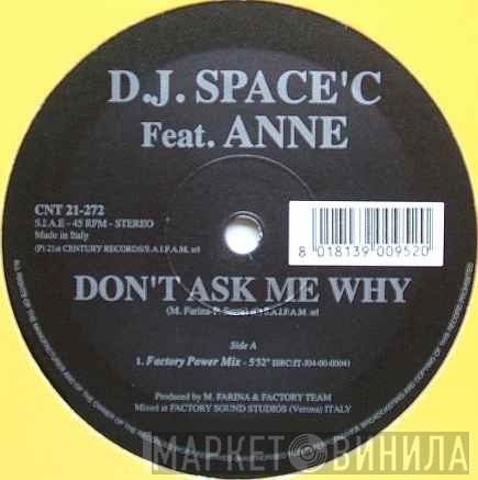 DJ Space'C, Anne  - Don't Ask Me Why