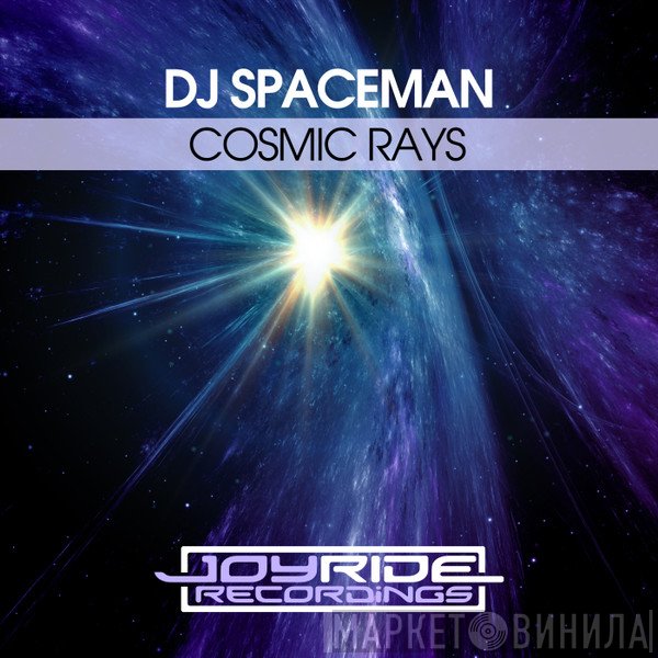 DJ Spaceman   - Cosmic Rays