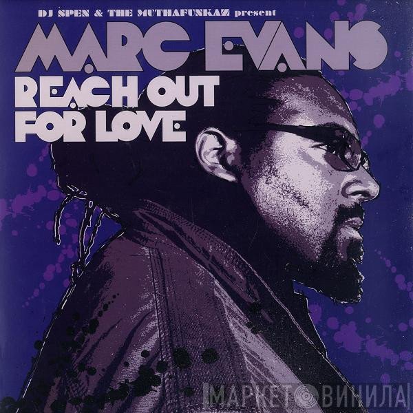 DJ Spen &amp; The MuthaFunkaz, Marc Evans - Reach Out For Love