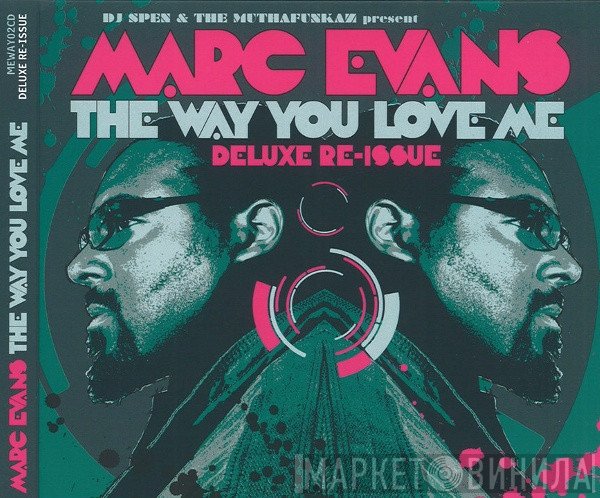 DJ Spen & The MuthaFunkaz, Marc Evans - The Way You Love Me