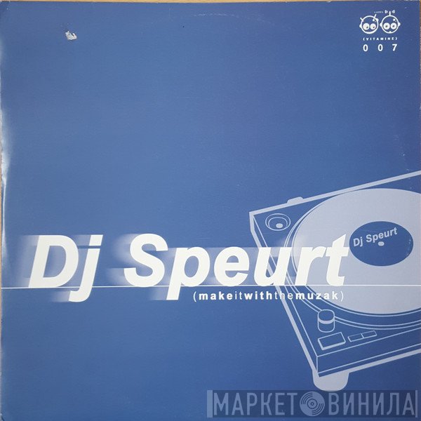 DJ Speurt - Make It With The Muzak