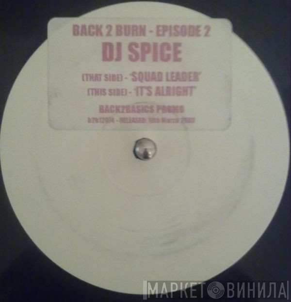 DJ Spice - Back 2 Burn: Episode 2