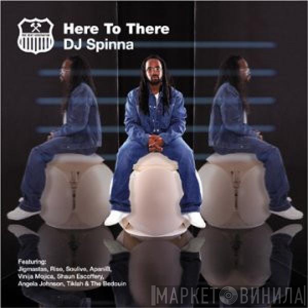 DJ Spinna - Here To There