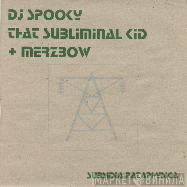 DJ Spooky, Merzbow - Subsidia Pataphysica