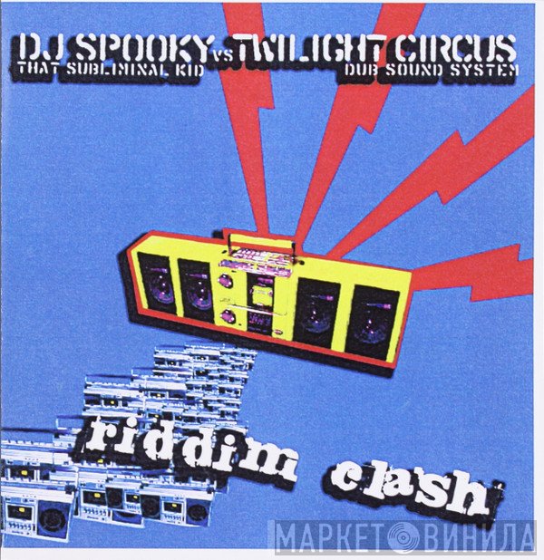 DJ Spooky, Twilight Circus Dub Sound System - Riddim Clash