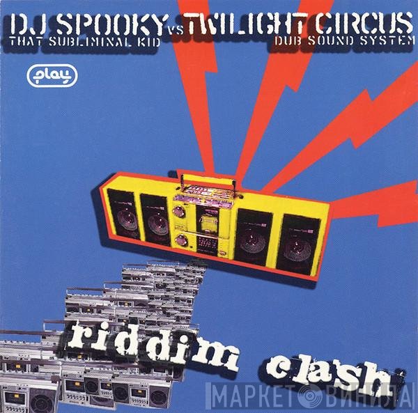 DJ Spooky vs. Twilight Circus Dub Sound System  - Riddim Clash