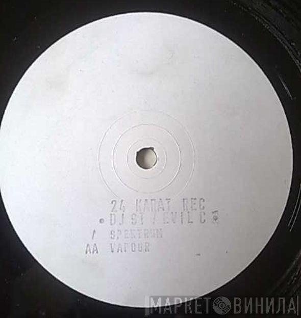 DJ St , Evil C  - Spektrum / Vapour