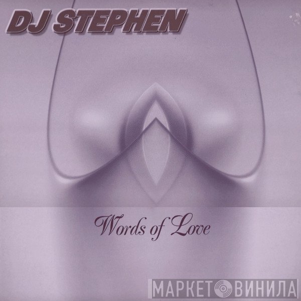 DJ Stephen - Words Of Love