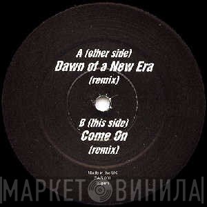 DJ Stompy - Dawn Of A New Era / Come On (Remixes)