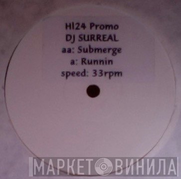 DJ Surreal - Submerge / Runnin