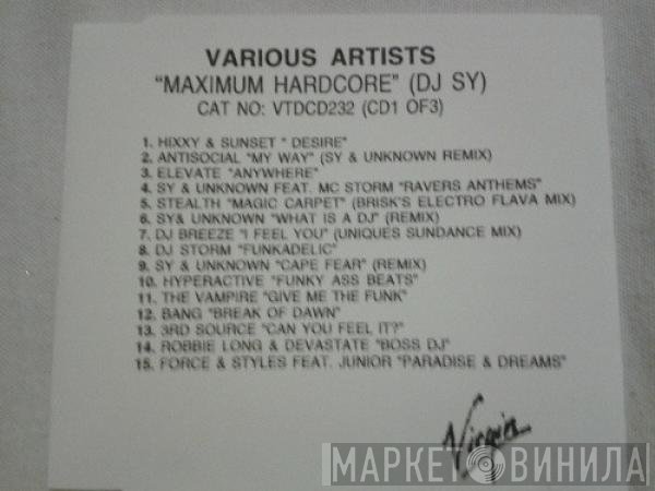 DJ Sy, DJ Vibes And Slipmatt  - Maximum Hardcore