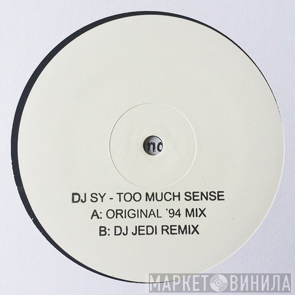 DJ Sy  - Too Much Sense