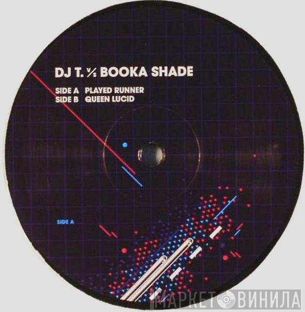 DJ T. v/s Booka Shade  - Played Runner