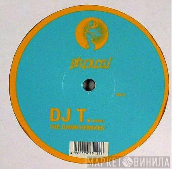 DJ T. - The Dawn Remixes