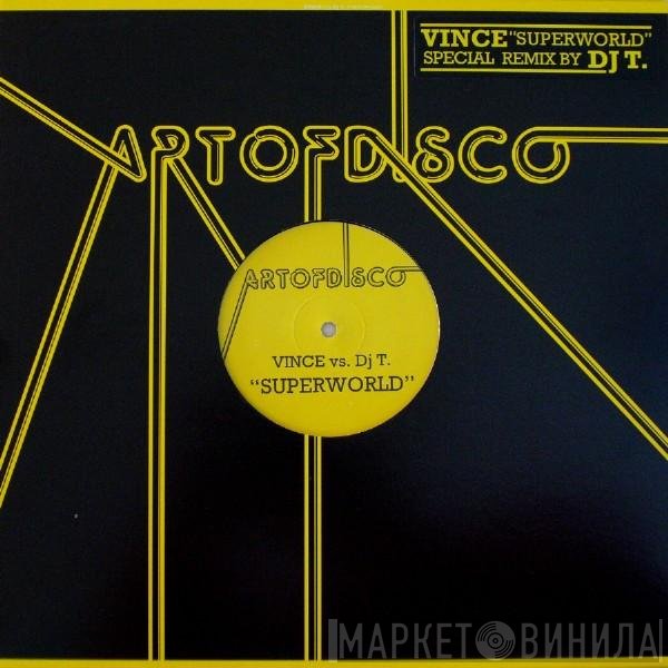 DJ T., Vince  - Superworld