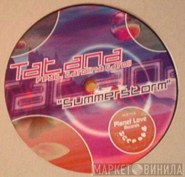 DJ Tatana Feat. Carolina Caroli  - Summerstorm