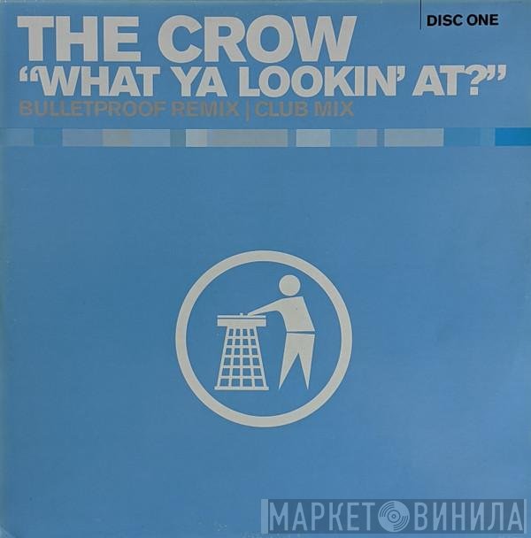 DJ The Crow - What Ya Lookin' At?