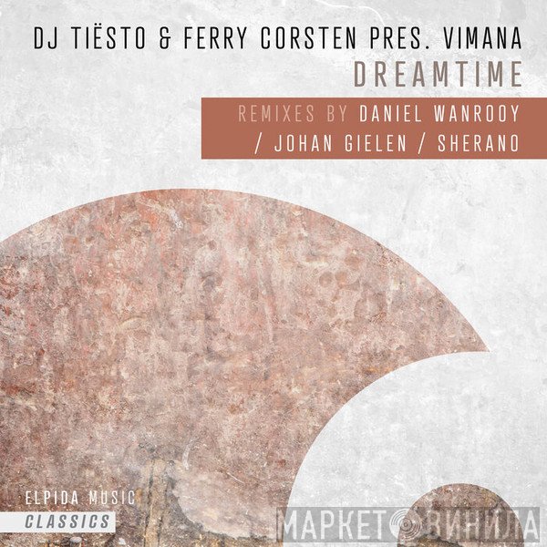 DJ Tiësto & Ferry Corsten Pres. Vimana  - Dreamtime