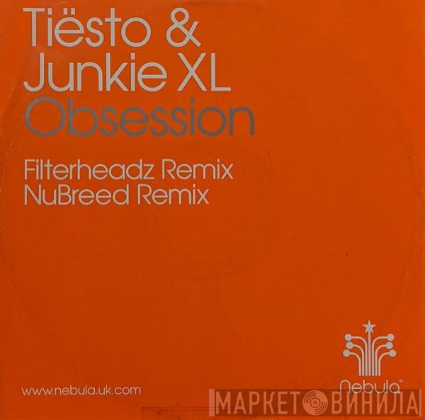 DJ Tiësto & Junkie XL  - Obsession