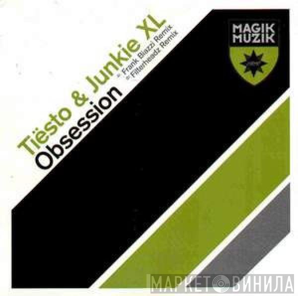 DJ Tiësto & Junkie XL  - Obsession