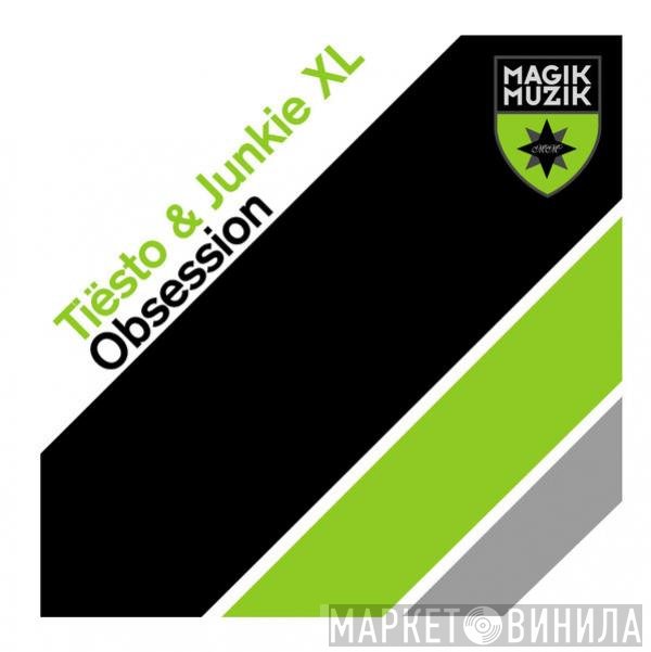 DJ Tiësto & Junkie XL  - Obsession