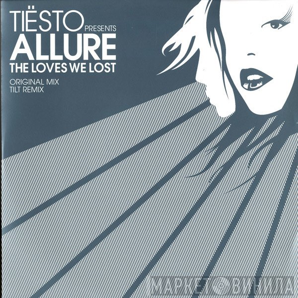 DJ Tiësto, Allure - The Loves We Lost