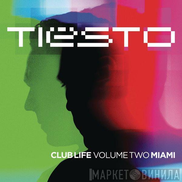 DJ Tiësto - Club Life Volume Two Miami