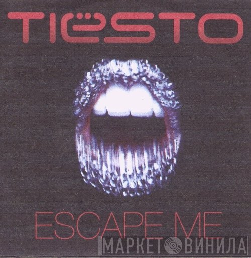 DJ Tiësto  - Escape Me
