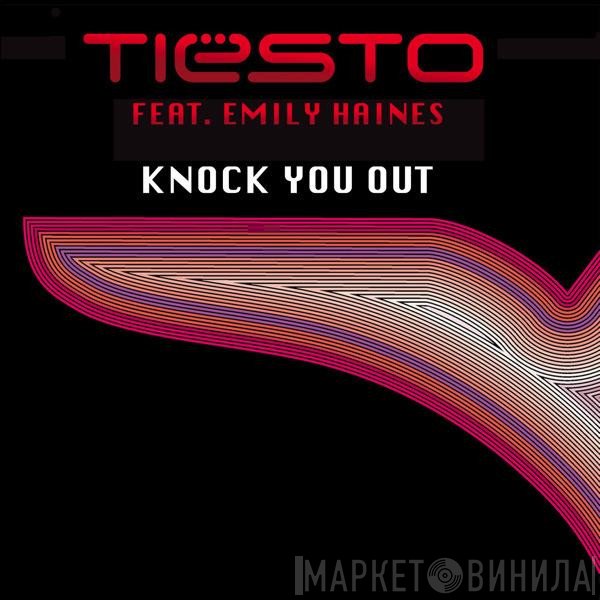 DJ Tiësto Feat. Emily Haines  - Knock You Out