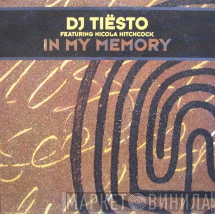 DJ Tiësto Featuring Nicola Hitchcock  - In My Memory