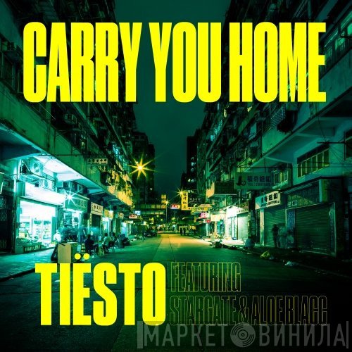 DJ Tiësto Featuring StarGate  & Aloe Blacc  - Carry You Home