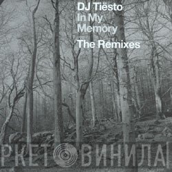 DJ Tiësto  - In My Memory (The Remixes)