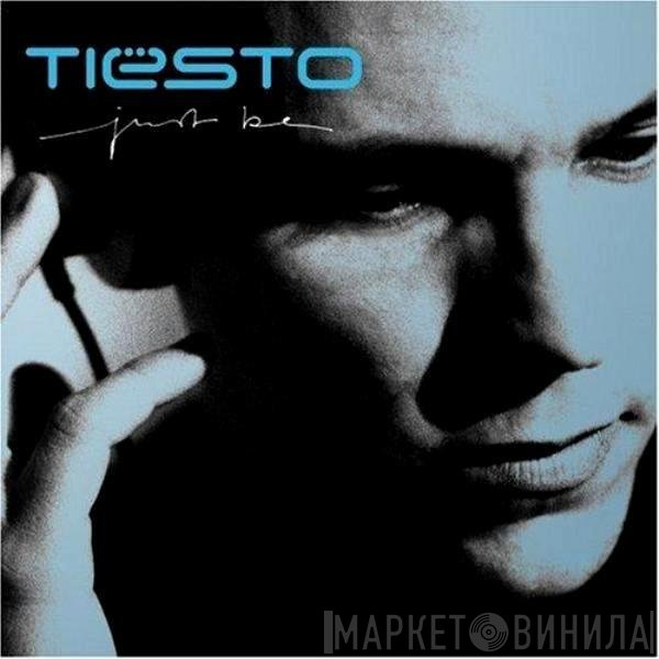 DJ Tiësto  - Just Be