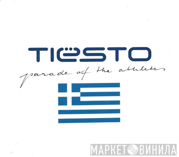 DJ Tiësto - Parade Of The Athletes