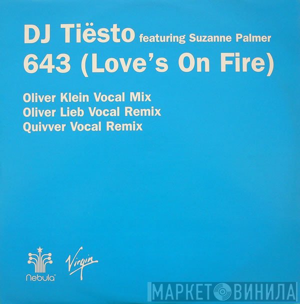DJ Tiësto, Suzanne Palmer - 643 (Love's On Fire)